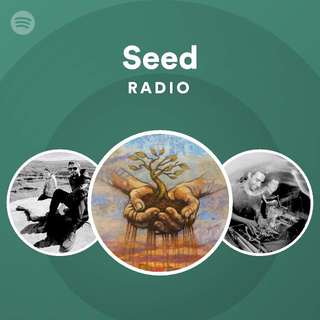 Seed Radio - playlist by Spotify | Spotify