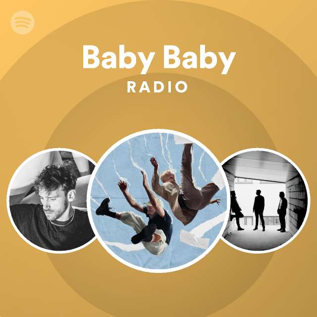 Baby Baby Radio - playlist by Spotify | Spotify