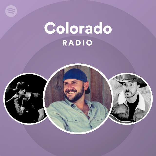 Colorado Radio Playlist By Spotify Spotify