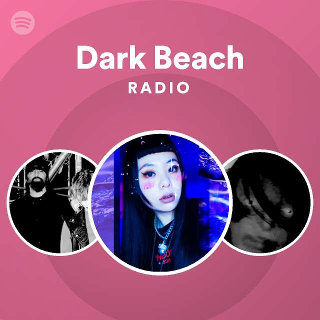 Dark Beach Radio - playlist by Spotify | Spotify