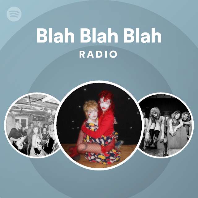 blah-blah-blah-radio-playlist-by-spotify-spotify