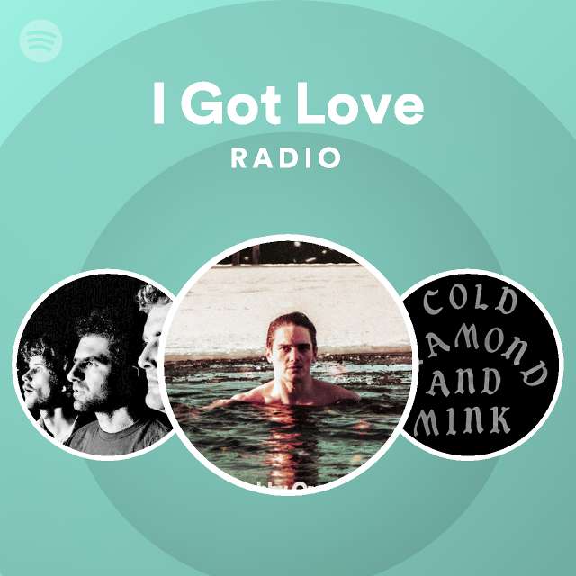 I Got Love Radio - playlist by Spotify | Spotify