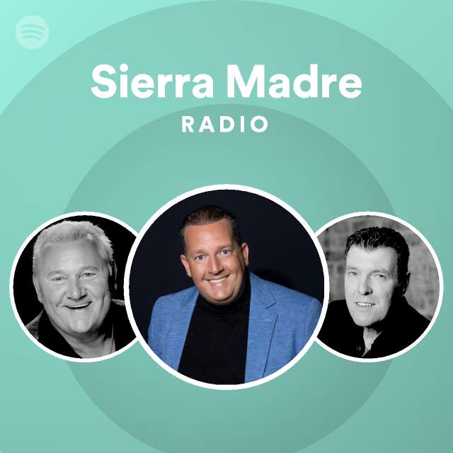 Sierra Madre Radio playlist by Spotify Spotify