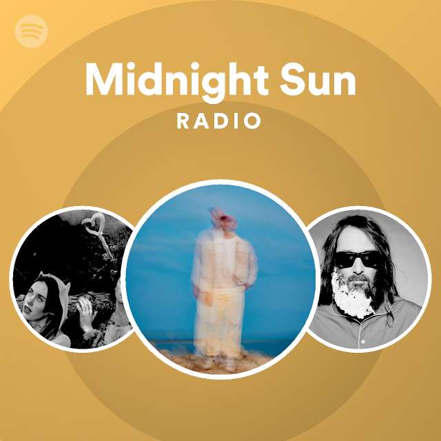 midnight-sun-radio-playlist-by-spotify-spotify