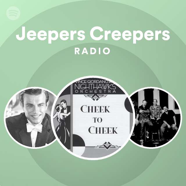 Jeepers Creepers Radio playlist by Spotify Spotify