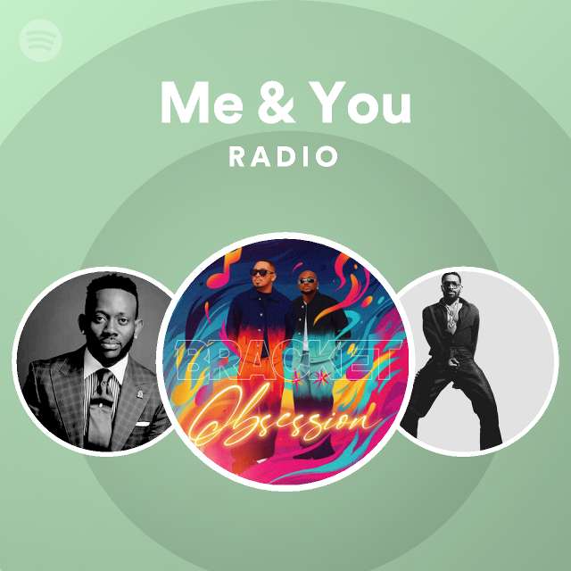 Me & You Radio - playlist by Spotify | Spotify