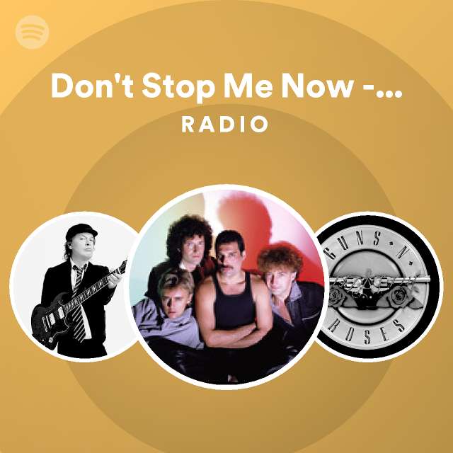 Don T Stop Me Now Remastered Radio Playlist By Spotify Spotify