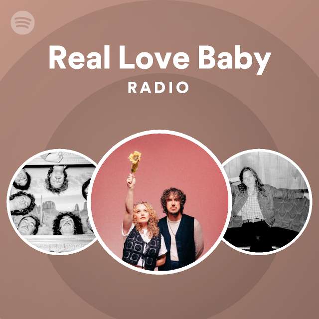 Real Love Baby Radio - playlist by Spotify | Spotify