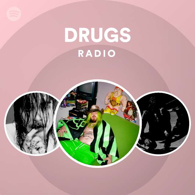 Drugs Radio Spotify Playlist