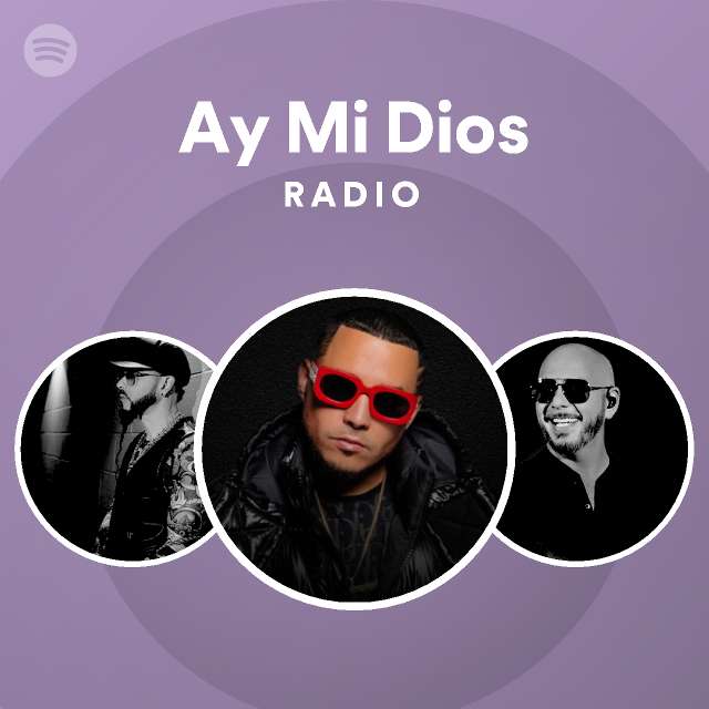 Ay Mi Dios Radio Spotify Playlist