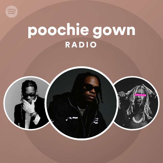 poochie-gown-radio-playlist-by-spotify-spotify