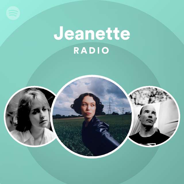 Jeanette Radio - playlist by Spotify | Spotify