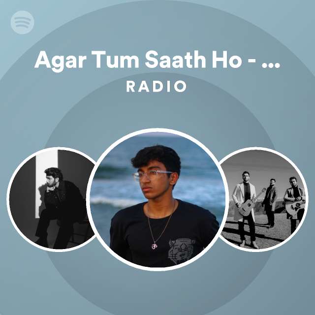 agar-tum-saath-ho-instrumental-version-radio-playlist-by-spotify