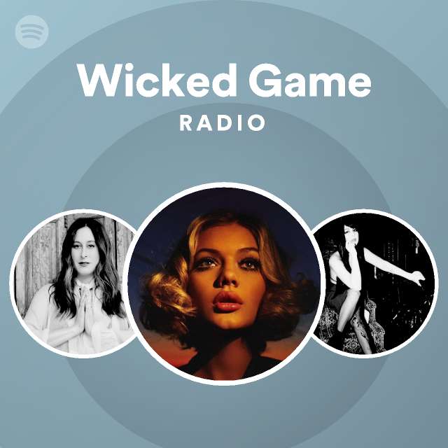 Wicked Game Radio playlist by Spotify Spotify