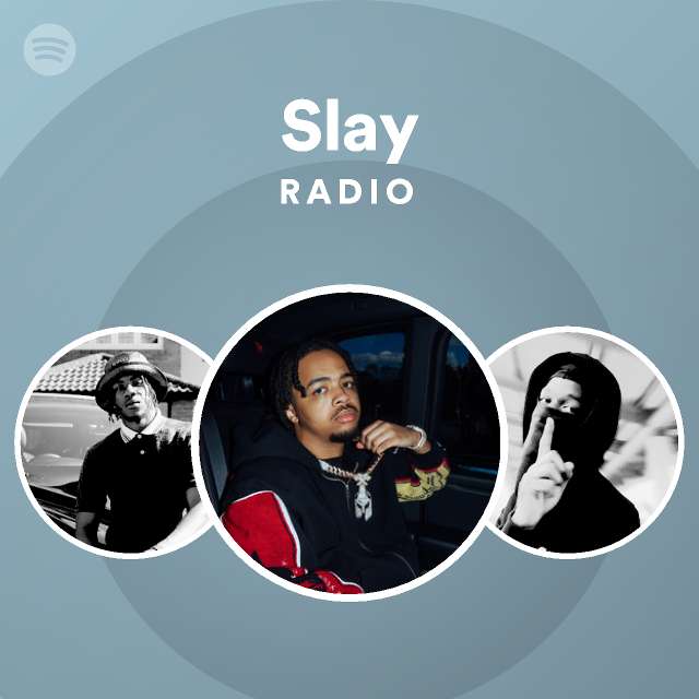 Slay Radio Spotify Playlist