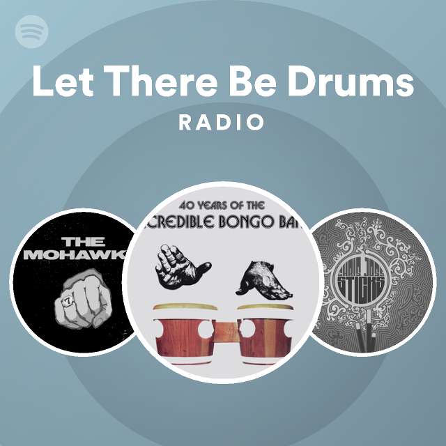 Let There Be Drums Radio playlist by Spotify Spotify