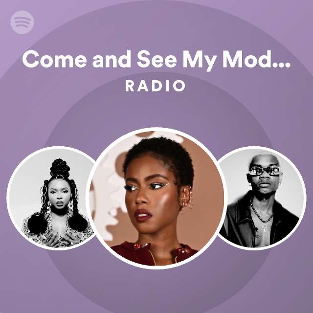 come-and-see-my-moda-feat-yemi-alade-radio-playlist-by-spotify