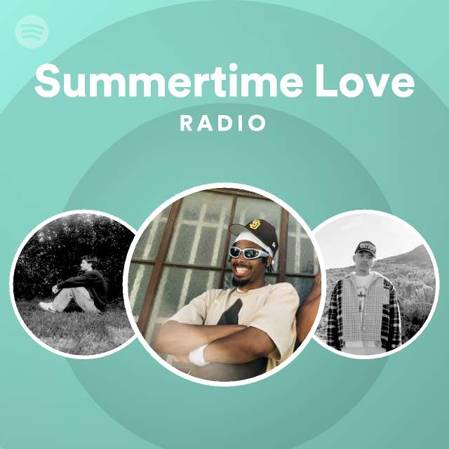 Summertime Love Radio playlist by Spotify Spotify