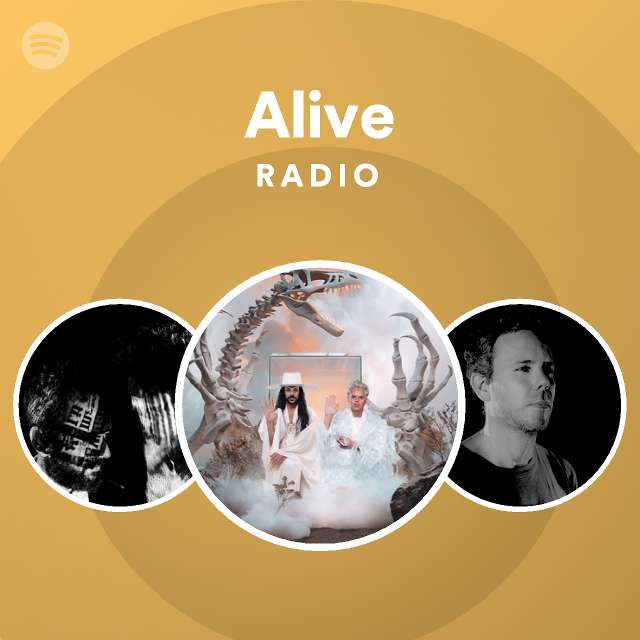 Alive Radio playlist by Spotify Spotify