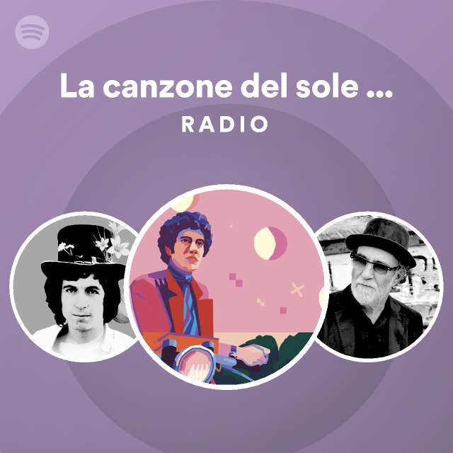 La canzone del sole Remastered Radio playlist by Spotify Spotify