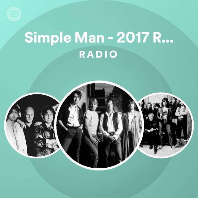 Simple Man - 2017 Remaster Radio - playlist by Spotify | Spotify
