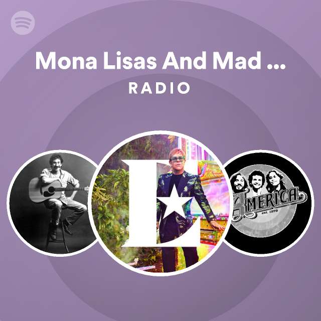 Mona Lisas And Mad Hatters Radio Playlist By Spotify Spotify   En