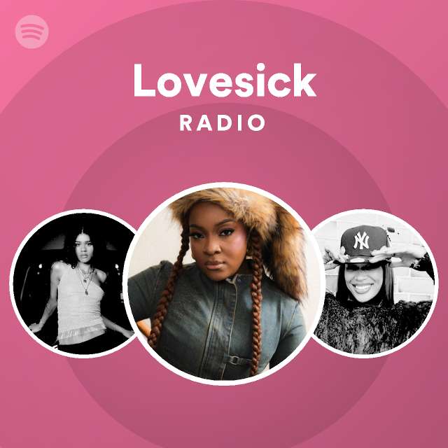 Lovesick Radio - playlist by Spotify | Spotify