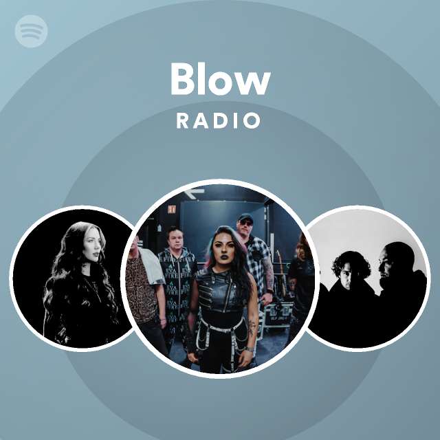 Blow Radio - Playlist By Spotify | Spotify