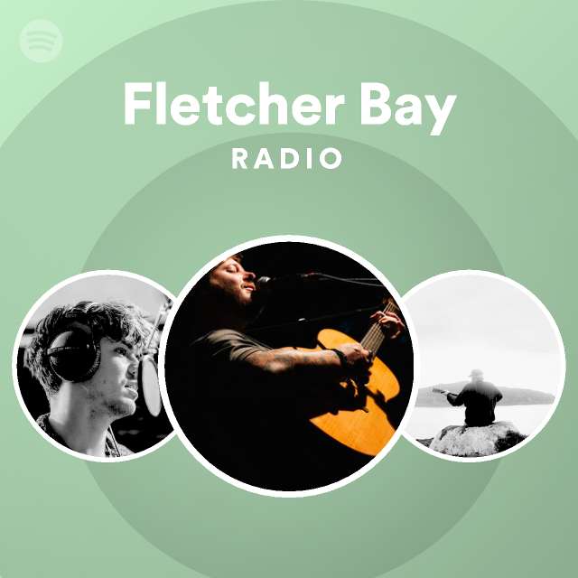 Fletcher Bay Radio playlist by Spotify Spotify