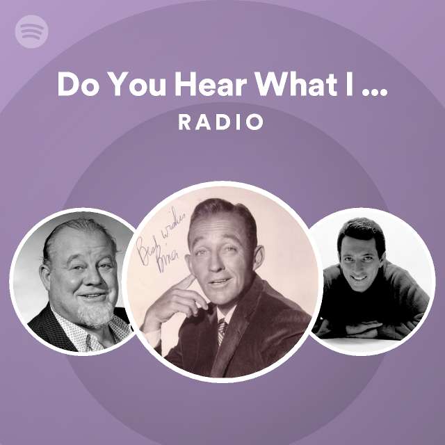 Do You Hear What I Hear? - Remastered 2006 Radio - playlist by Spotify ...
