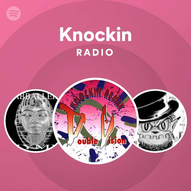 Knockin Radio - playlist by Spotify | Spotify