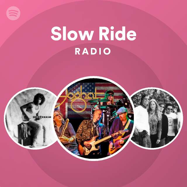 Slow Ride Radio Playlist By Spotify Spotify