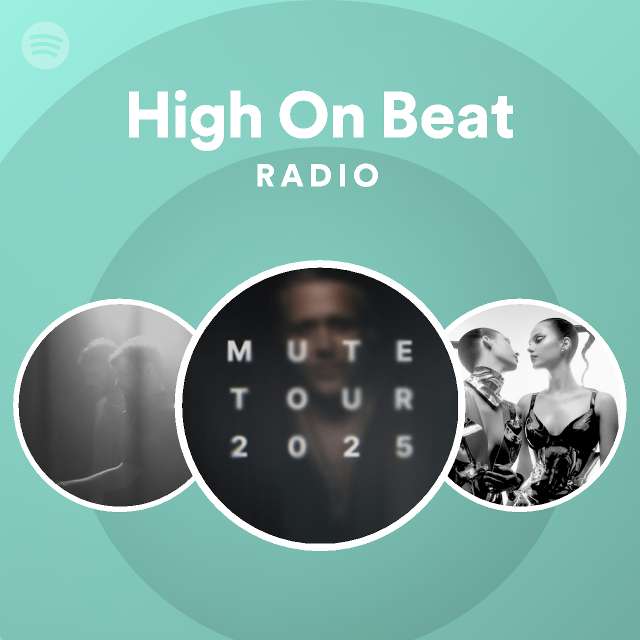 High On Beat Radio - playlist by Spotify | Spotify