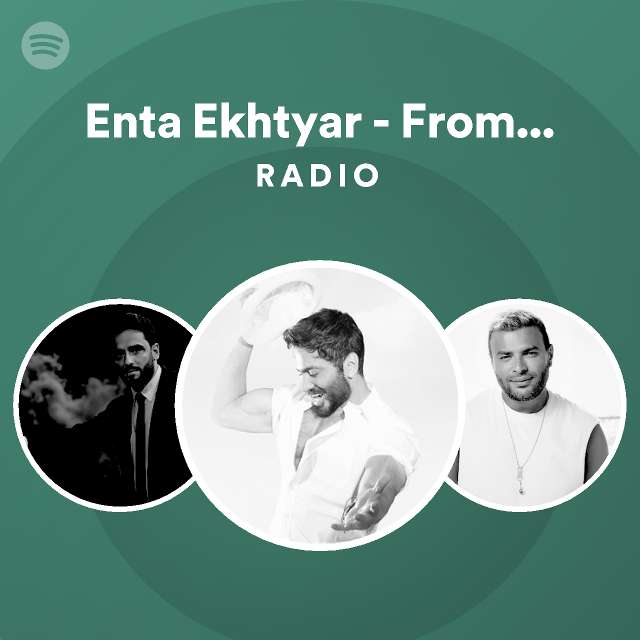 Enta Ekhtyar - From Bhabak Movie Radio | Spotify Playlist