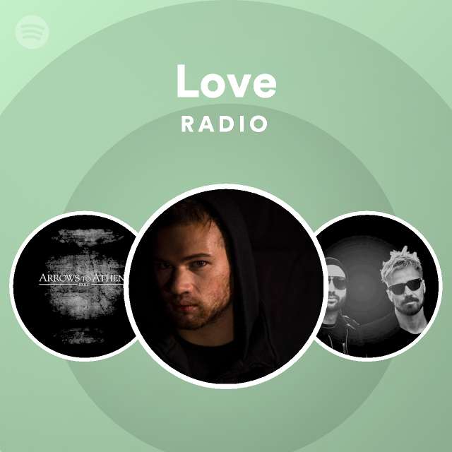 Love Radio playlist by Spotify Spotify