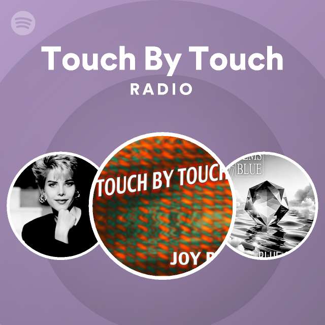 Touch By Touch Radio | Spotify Playlist