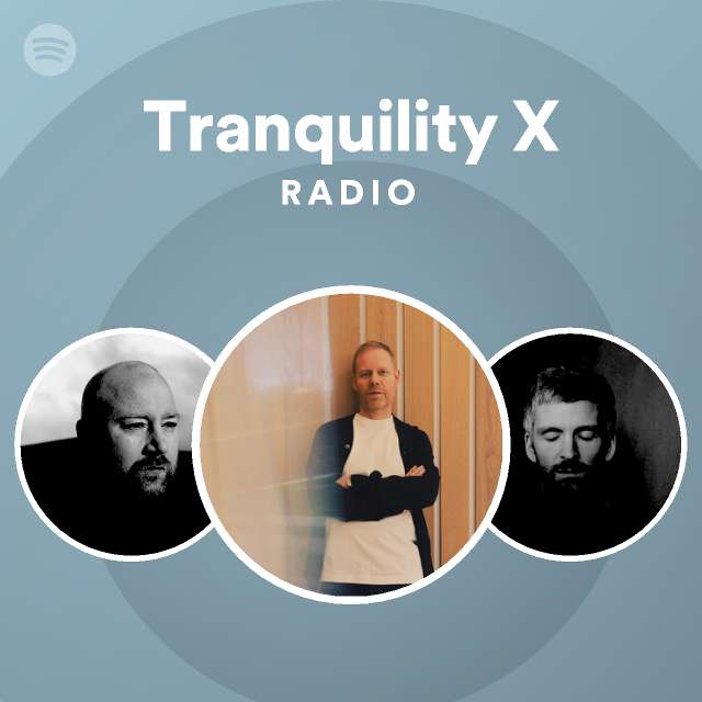 Tranquility X Radio Playlist By Spotify Spotify