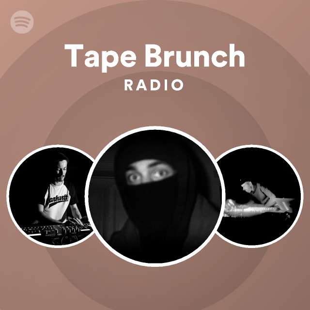 Tape Brunch Radio playlist by Spotify Spotify