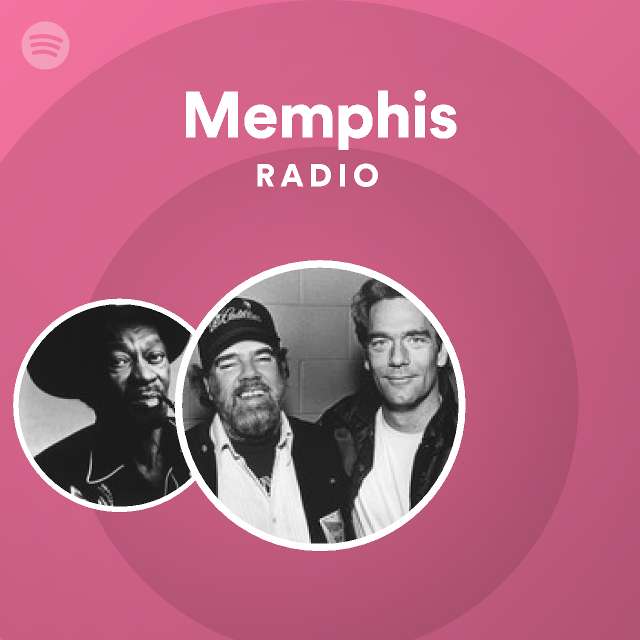 Memphis Radio playlist by Spotify Spotify