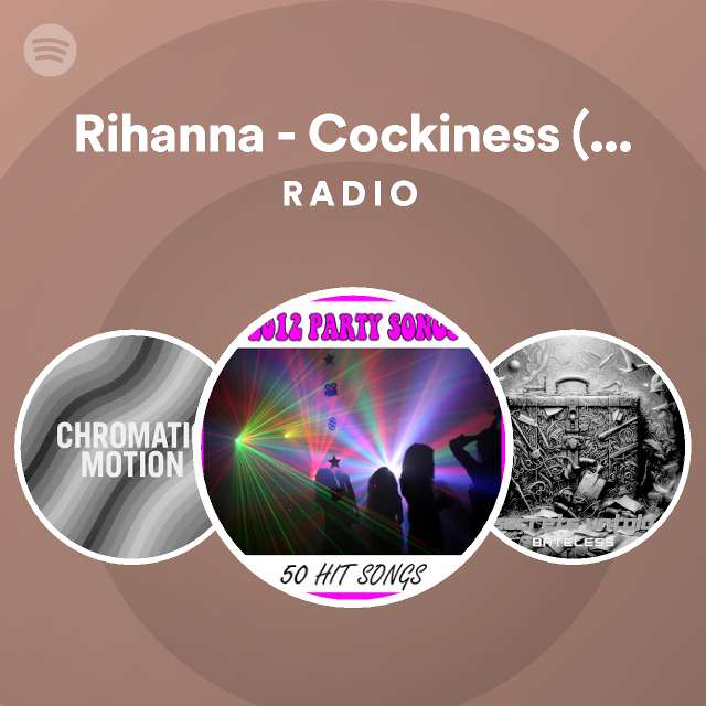 Rihanna Cockiness (Love It) [Instrumental Version] Radio playlist