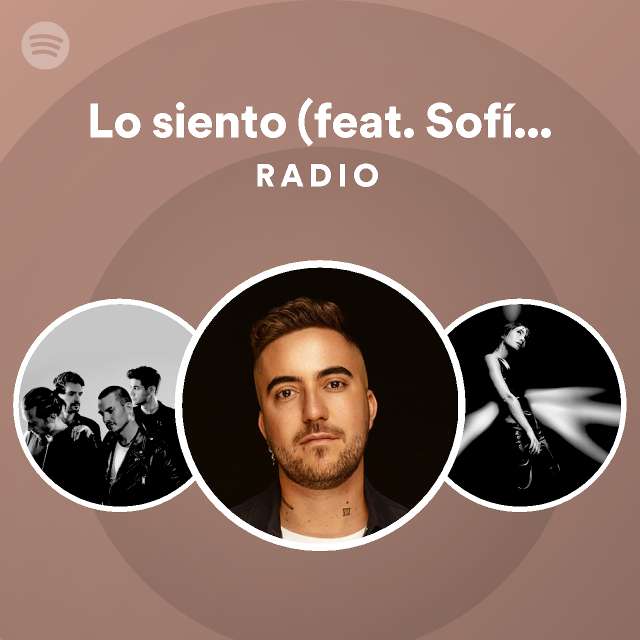 Lo Siento Feat Sofía Reyes Radio Playlist By Spotify Spotify