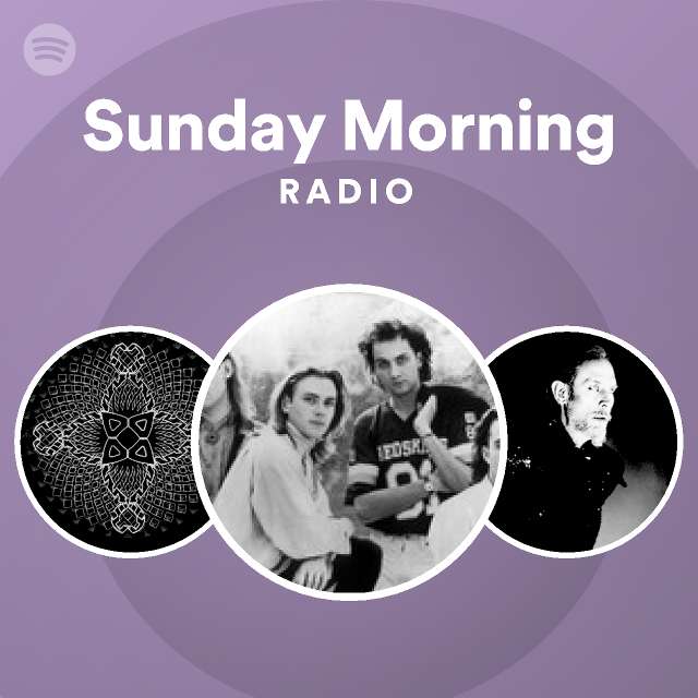Sunday Morning Radio playlist by Spotify Spotify