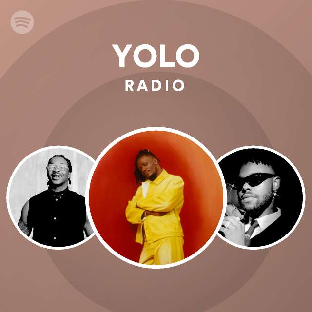 YOLO Radio - playlist by Spotify | Spotify