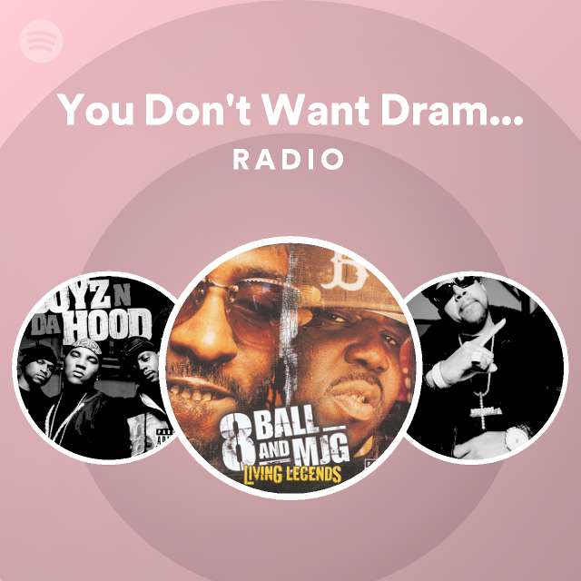 You Don't Want Drama 2016 Remaster Radio playlist by Spotify Spotify