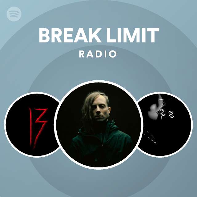break-limit-radio-playlist-by-spotify-spotify