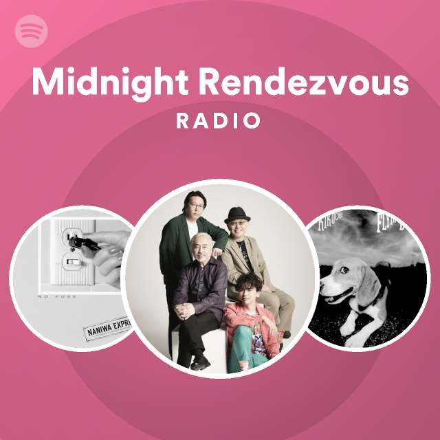 Midnight Rendezvous Radio - playlist by Spotify | Spotify