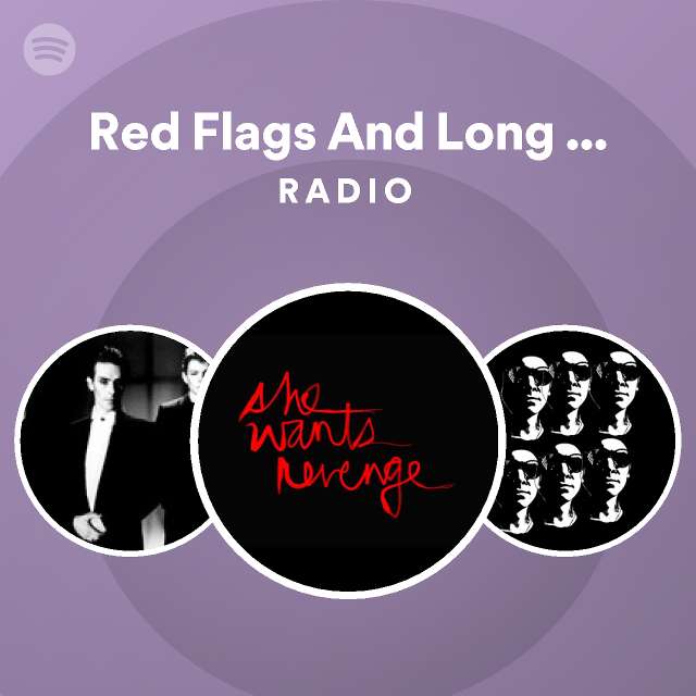 Red Flags And Long Nights Radio playlist by Spotify Spotify