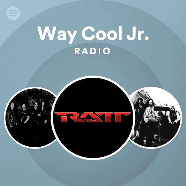 Way Cool Jr. Radio playlist by Spotify Spotify