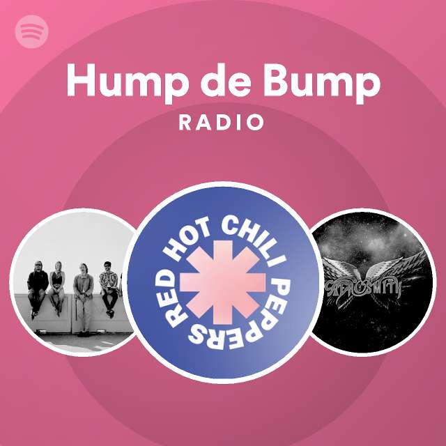 Hump de Bump Radio - playlist by Spotify | Spotify