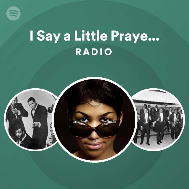 I Say a Little Prayer - 2018 Mono Remaster Radio - playlist by Spotify